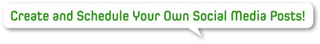 Create and Schedule Your Own Social Media Posts!
